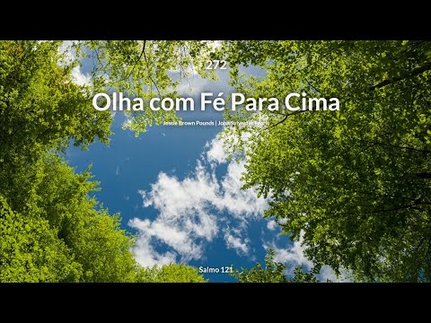 Hinário Adventista • Hino 272 - Olha com Fé Para Cima