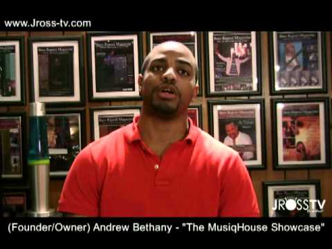James Ross @ (Owner/Founder) - Drew Bethany - "The MusiqHouse Showcase - www.Jross-tv.com