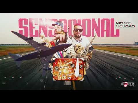 MC G15 E MC JOÃO - SENSACIONAL (Prod. TIO RICO) #Funk100Censura