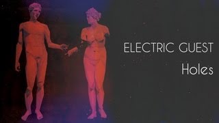 Electric Guest - Holes