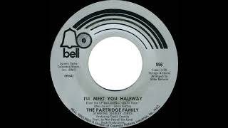1971 HITS ARCHIVE: I’ll Meet You Halfway - Partridge Family (a #2 record--mono 45)