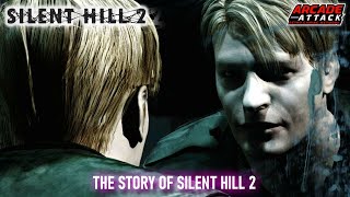 The Story of Silent Hill 2