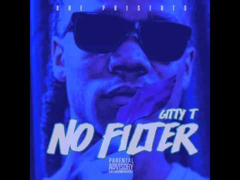 Gitty T No Filter(Freestyle)