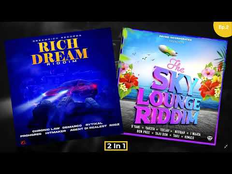 Rich Dream & The Sky Lounge Riddim Mix (Full)