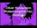 Oliver Huntemann - Rotten (original mix)