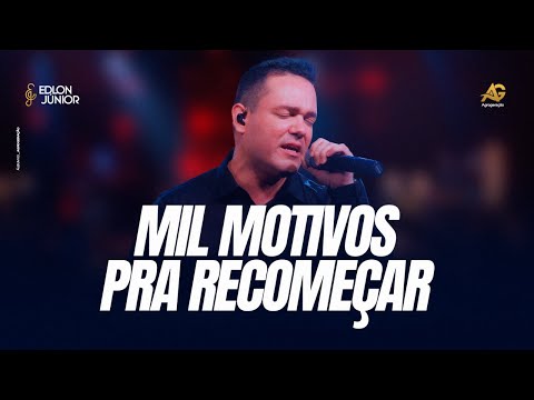 Mil Motivos Pra Recomeçar - Edlon Júnior
