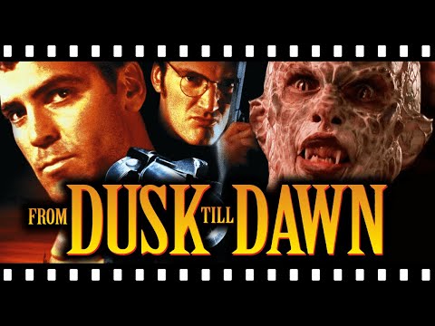 What Makes FROM DUSK TILL DAWN So Special?