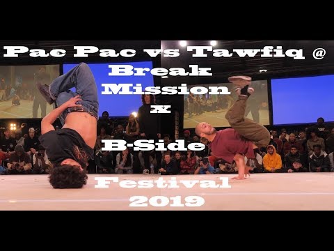Tawfiq vs Pac Pac @ Break Mission x B-Side Festival 2019 (Rounds)