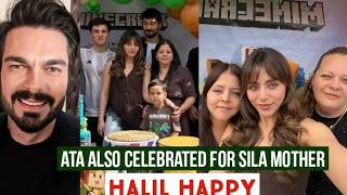 Ata Yildiz Celebrated for Sila Turkoglu Mother !Halil Ibrahim Ceyhan Happy