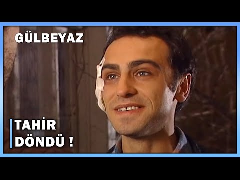 Tahir Döndü! - Gülbeyaz 7.Bölüm