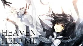 Nightcore - Heaven Help Me