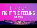 Rod Wave Fight The Feeling Lyrics 1 HOUR