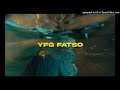 YFG Fatso Bougie Hoes SLOWED