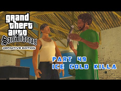 GTA San Andreas Definitive Edition 2021 - Gameplay Part 49 - Ice Cold Killa -  PC(1080P 60FPS)