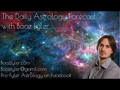 The Daily Astrology Forecast with Boaz Fyler for 10 Oct 2015