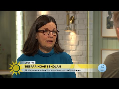 Utbildningsministern om neddragningarna i skolan: ”Jag blir orolig – de pengar… - Nyhetsmorgon (TV4)
