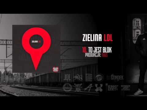 10. Zielina LDL - To jest blok (Prod. Nws)