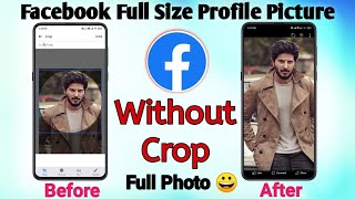How To Upload Full Size Profile Picture On Facebook Dp Without Cropping Easily