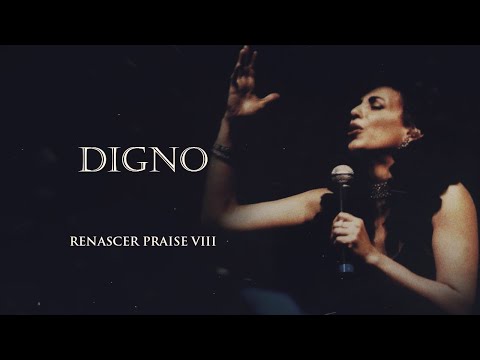 Renascer Praise 8 - Digno (Ao Vivo)