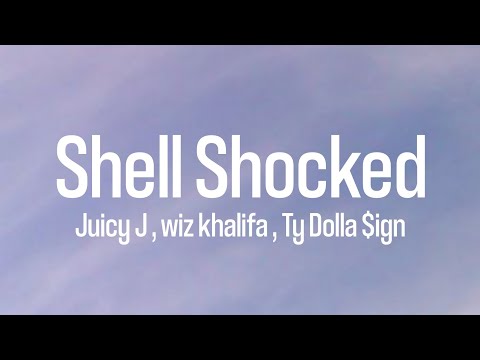 Shell Shocked - Juice J , Wiz khalifa , Ty Dolla $ign feat Kill the Noise & Madsonic (Lyrics Video)