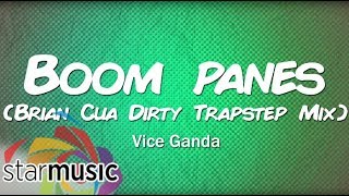 Boom Panes - Vice Ganda &quot;Brian Cua Trapstep Remix&quot; (Lyrics)