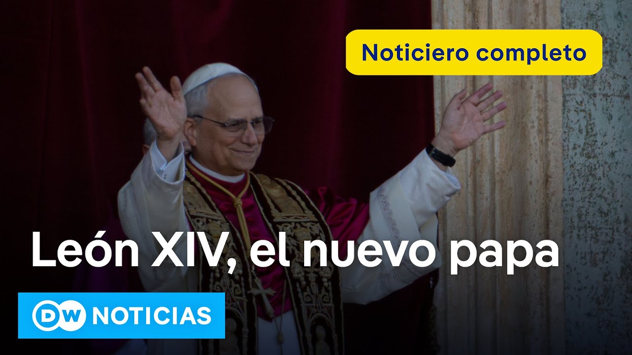 🔴 DW Noticias del 8 de mayo: Robert Prevost es el sucesor de Francisco