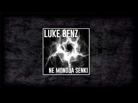Luke Benz - Ne mondja senki (Bootleg)