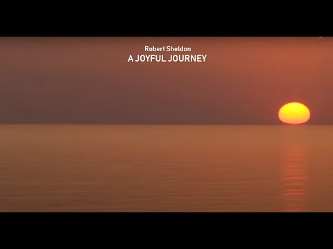 A Joyful Journey - Robert Sheldon (A*)