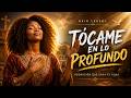TÓCAME EN LO PROFUNDO | Adoración Profética Africana Para Sanar El Alma 🙏🔥