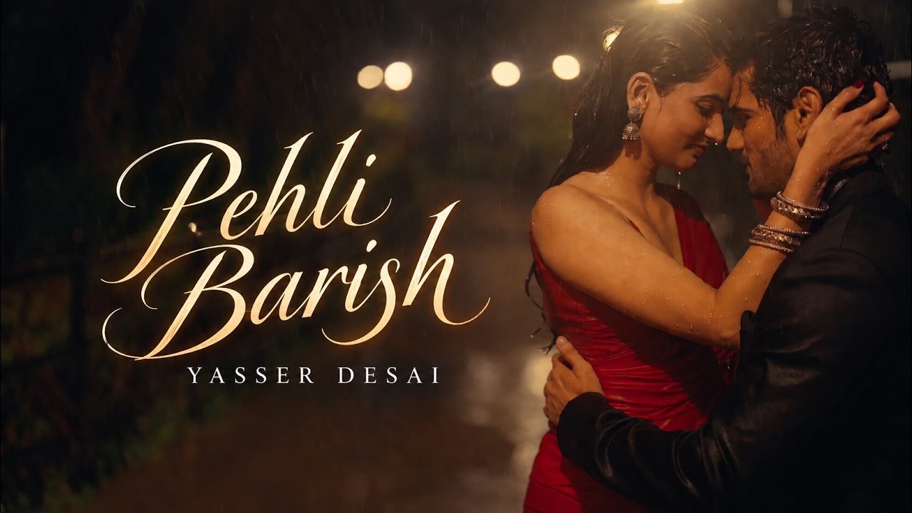 Pehli Barish Lyrics | Yasser Desai, Pushpita Misra