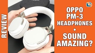 Video thumbnail for Oppo PM-3 Headphones Review #OppoPM3 by Geekanoids