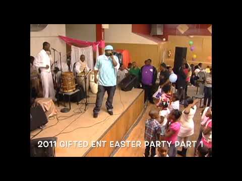 2011 EASTER PARTY! (PART 1) YOUNG-GARI, FAMILY TALENT AND CHICAS BONITA.