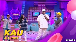 Download lagu Kau | All Host | BROWNIS mp3