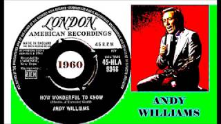 Andy Williams - How Wonderful to Know 7&quot;