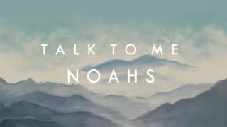NOAHS - Talk To Me (Audio)
