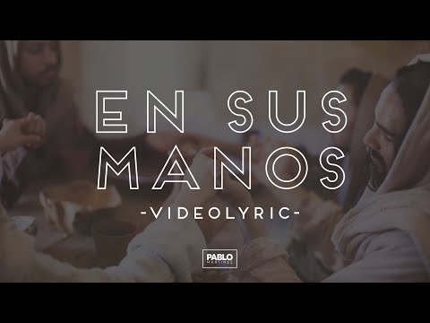 En Sus Manos video
