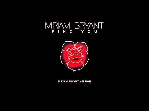 Video thumbnail for Find You (Miriam Bryant Version)