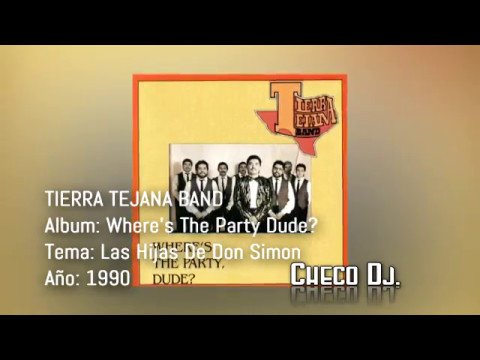 Tierra Tejana Band - Las Hijas De Don Simon