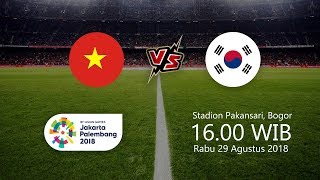 Live Streaming Semifinal Sepakbola (Football Asian Games 2018) Vietnam Versus Korea