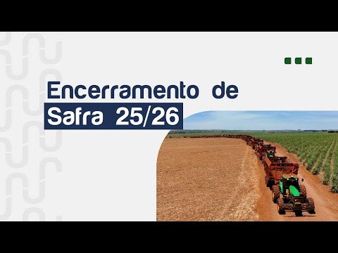 Encerramento de Safra 25/26