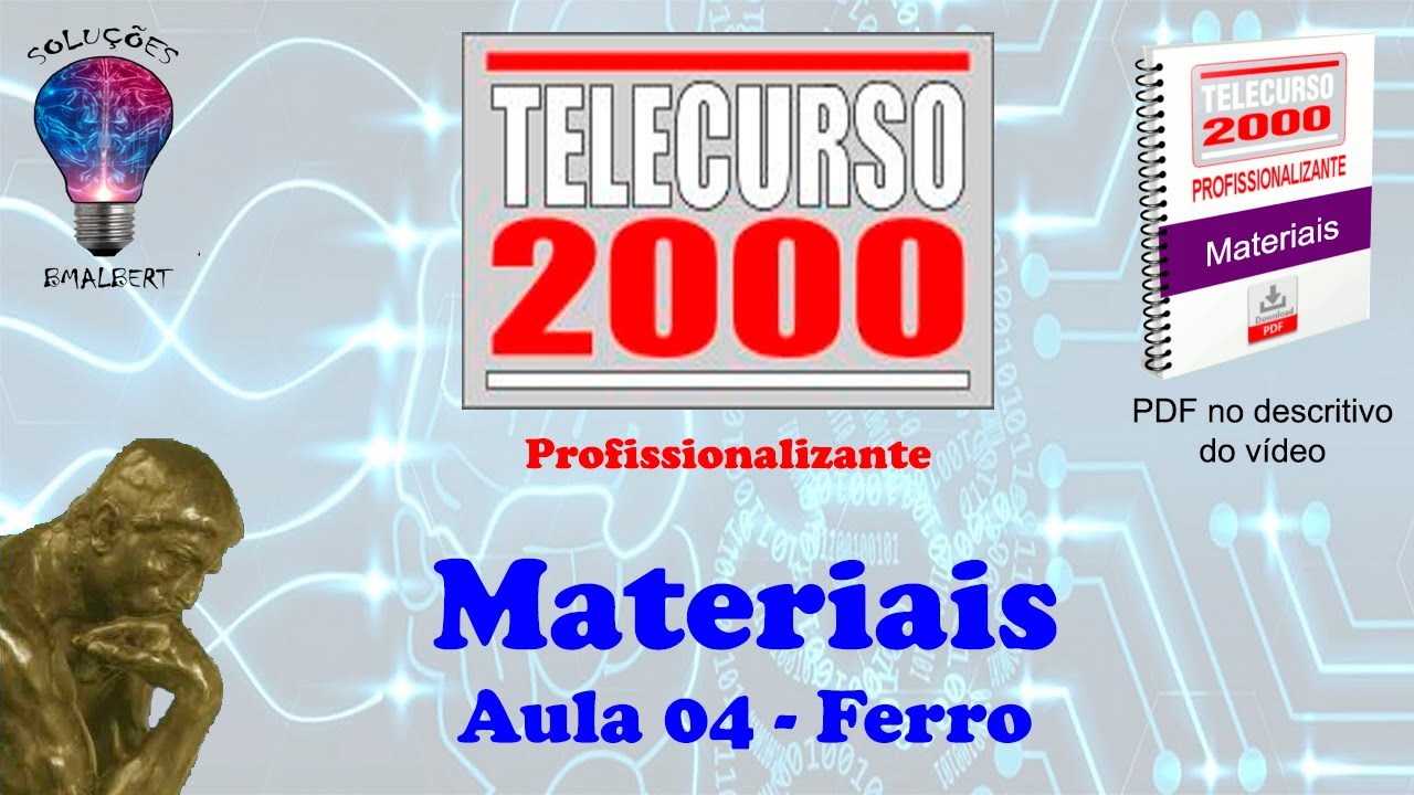 Telecurso 2000 - Materiais - 04 Ferro