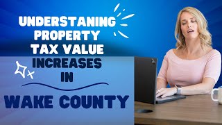 Understanding Property Tax Value Increase in Wake County