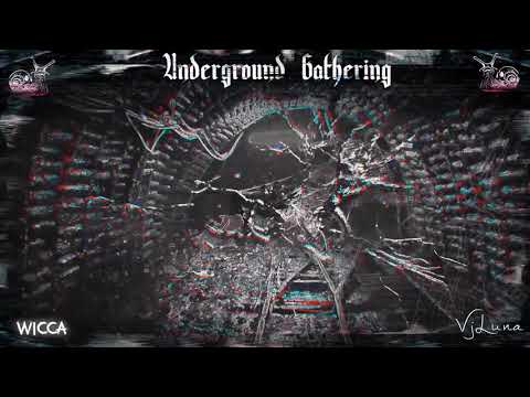 Wicca @ Underground Gathering • Live Stream - VJ Luna