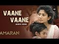 Vaane Vaane Audio Song Amaran Sivakarthikeyan Sai Pallavi GV Prakash Rajkumar Periasamy