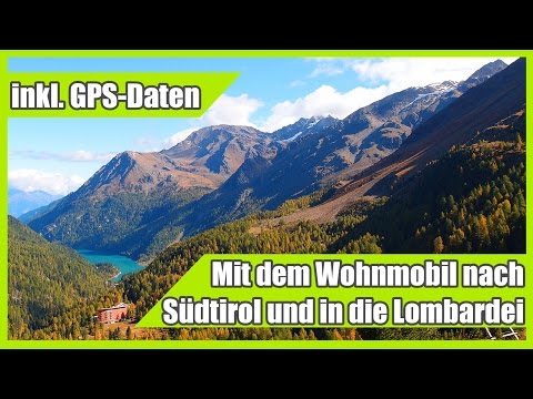 Mit dem Wohnmobil nach Südtirol und in die Lombardei (inkl. GPS-Daten)