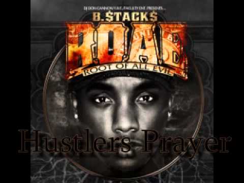 Hustlers Prayer - B Stacks Ft. Damaris Fletcher -Root Of All Evil