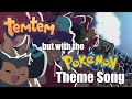 Temtem But With The Pokemon Theme Song