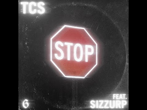 TCS - STOP feat. Sizzurp (Official Video)