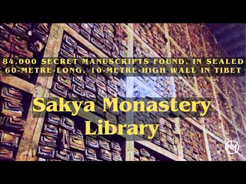 An Ancient Sakya Library of 84,000 Rolls Discovered - Unveiling the Treasures In the Heart of tibet