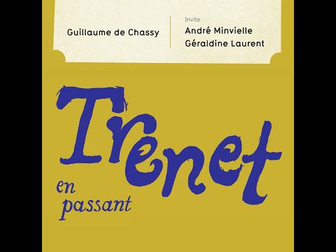 'Trénet en Passant' / Guillaume de Chassy, André Minvielle & Géraldine Laurent